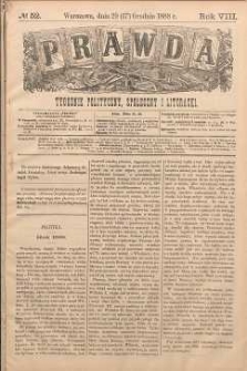 Prawda : tygodnik polityczny, społeczny i literacki, 1888, R. 8, nr 52