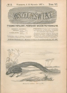 Wszechświat : Tygodnik popularny, poświęcony naukom przyrodniczym, 1887, T. 6, nr 3