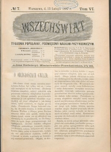 Wszechświat : Tygodnik popularny, poświęcony naukom przyrodniczym, 1887, T. 6, nr 7