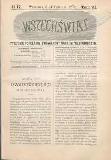 Wszechświat : Tygodnik popularny, poświęcony naukom przyrodniczym, 1887, T. 6, nr 17