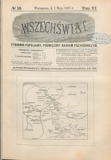 Wszechświat : Tygodnik popularny, poświęcony naukom przyrodniczym, 1887, T. 6, nr 18