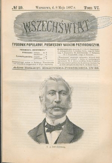 Wszechświat : Tygodnik popularny, poświęcony naukom przyrodniczym, 1887, T. 6, nr 19
