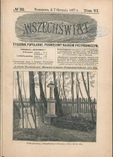 Wszechświat : Tygodnik popularny, poświęcony naukom przyrodniczym, 1887, T. 6, nr 32