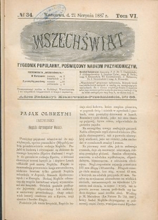 Wszechświat : Tygodnik popularny, poświęcony naukom przyrodniczym, 1887, T. 6, nr 34
