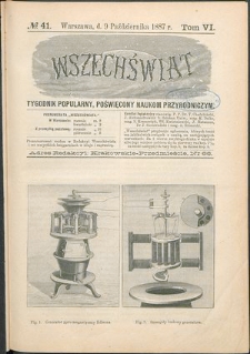 Wszechświat : Tygodnik popularny, poświęcony naukom przyrodniczym, 1887, T. 6, nr 41
