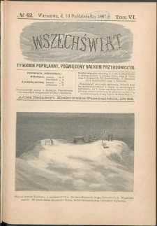 Wszechświat : Tygodnik popularny, poświęcony naukom przyrodniczym, 1887, T. 6, nr 42