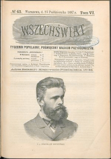 Wszechświat : Tygodnik popularny, poświęcony naukom przyrodniczym, 1887, T. 6, nr 43