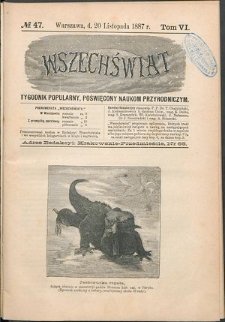 Wszechświat : Tygodnik popularny, poświęcony naukom przyrodniczym, 1887, T. 6, nr 47