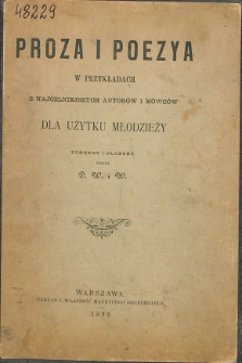 Proza i poezya w przykładach z najcelniejszych autorów i mówców dla użytku młodzieży